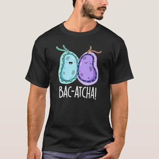 Bac-atchaバクテリアおもしろいプンダークBG Tシャツ (正面)