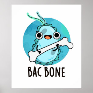 Bac Bone Funny Bacteria Pun  ポスター