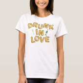 Bach & Boozy Bachelorette Drunk In Love Tシャツ (正面)