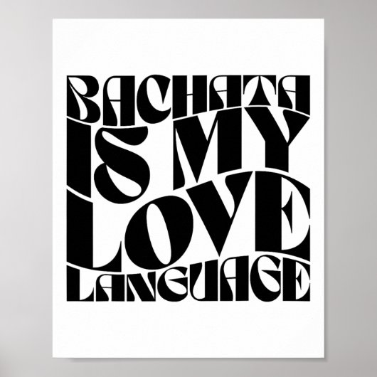 Bachataは私の愛の言語である – Bachata Dance Groovy ポスター (正面)