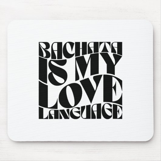 Bachataは私の愛の言語である – Bachata Dance Groovy マウスパッド (正面)
