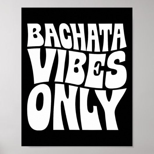 Bachata Vibes Only - Bachata Lovers Groovy ポスター (正面)
