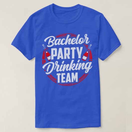 Bachelor Party Drinking Team Groom Bride  Tシャツ (デザイン正面)