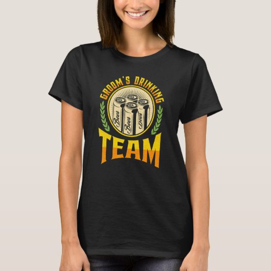 Bachelor Party Groom's Drinking Team Wedding Party Tシャツ (正面)