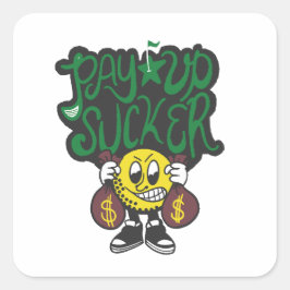 Bachelor Party Scramble Funny Pay Up Sucker Mascot スクエアシール