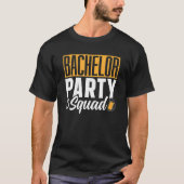Bachelor Party Squad Bride Groom Team Tシャツ (正面)