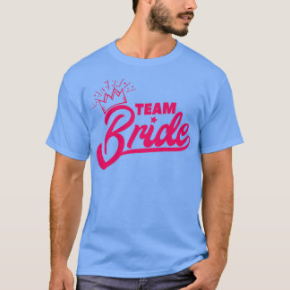 Bachelor Party Team Bride Pink Crown Gift Idea 2 Tシャツ