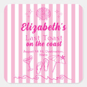 Bachelorette Beach Party Last Toast On the Coast スクエアシール (正面)