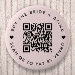 Bachelorette Buy The Bride A Drink | QR Code Pink 缶バッジ<br><div class="desc">A simple custom blush pink "Buy the Bride a Drink" Bachelorette Party QR code round button pin in a modern minimalist style with a cute heart detail. The template can be easily updated with your QR code and custom text,  eg. scan QR to pay by Venmo. #bachelorette #buythebrideadrink #QRcode</div>