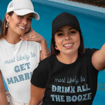 Bachelorette Most Likely To Drink All The Booze Tシャツ<br><div class="desc">Get ready to toast the night away with this hilarious and customizable t-shirt design! Featuring the bold and relatable phrase "most likely to DRINK ALL THE BOOZE", this design is perfect for setting a fun, celebratory tone. It's an ideal choice for bachelorette parties or any lively gathering, ensuring smiles and...</div>