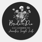Bachelorette Party Bride or Die Skeleton Floral ラウンドシール (正面)