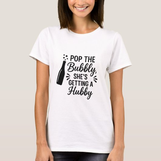 Bachelorette party pop the bubbly tシャツ (正面)