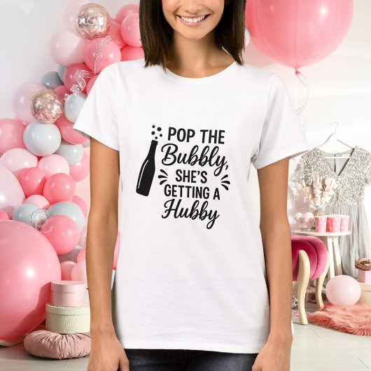 Bachelorette party pop the bubbly tシャツ