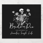 Bachelorette Party Skeleton Floral Bride or Die  スパークリングワインラベル (シングルラベル)
