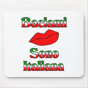 Baciami Sono Italiana (私によってがイタリアンである私に接吻して下さい) マウスパッド