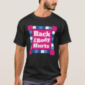 Back Body Hurts Quote Workout Gym Top 1 Tシャツ (正面)