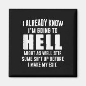 (back) I Already Know Im Going To Hell Might As We マグネット (正面)