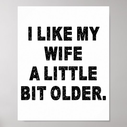 (back) I Like My Wife A Little Bit Older Funny Wif ポスター (正面)