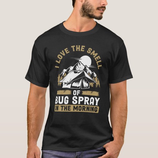 Back I Love The Smell Of Bug Spray In The Morning Tシャツ (正面)