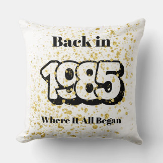 Back in 1985 Throw Pillow – Retro Birthday Gift, W クッション