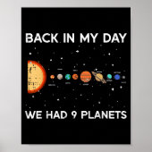 Back In My Day We Had 9 Planets Funny Galaxy Space ポスター (正面)