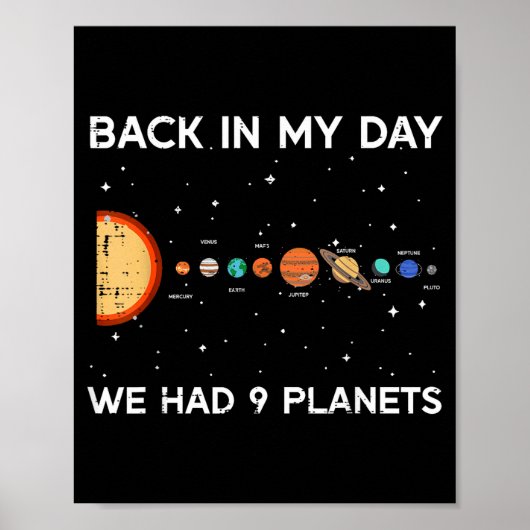 Back In My Day We Had 9 Planets Funny Galaxy Space ポスター (正面)