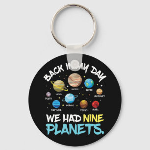 Back In My Day We Had Nine Planets Solar System キーホルダー