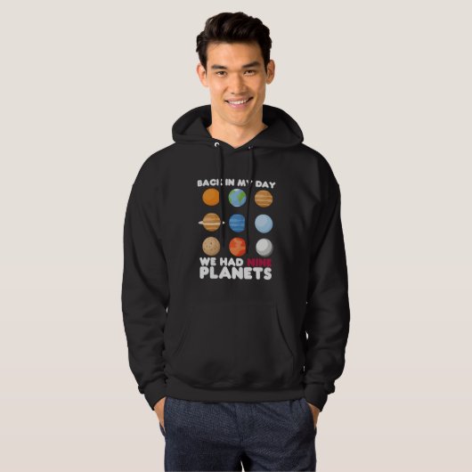 Back In My Day We Had Nine Planets  Solar System パーカ (正面フル)