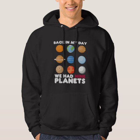Back In My Day We Had Nine Planets  Solar System パーカ (正面)