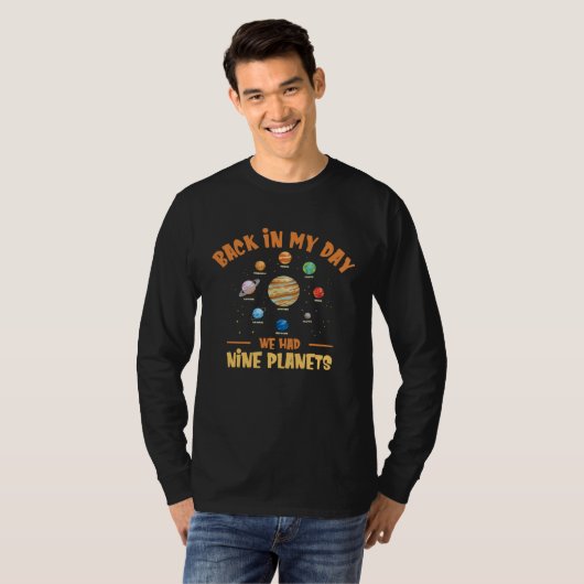 Back in My Day We Had Nine Planets Solar System As Tシャツ (正面フル)