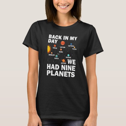Back In Those Day We Had Nine Planets - Pluto Plan Tシャツ (正面)