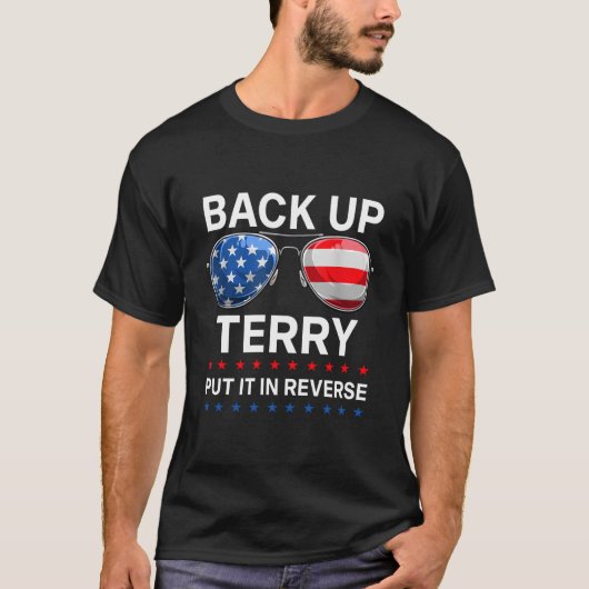 Back It Up Terry Put It In Reverse 4Th Of July Tシャツ (正面)