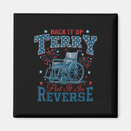 Back It Up Terry Put It In Reverse Funny 4th Of Ju マグネット (正面)