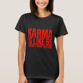 (back) Karma Is Like 69 You Get What You Give Funn Tシャツ (正面)