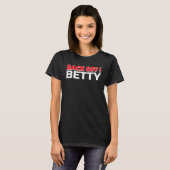 Back Off Betty Anti Nosy Neighbor Tシャツ (正面フル)