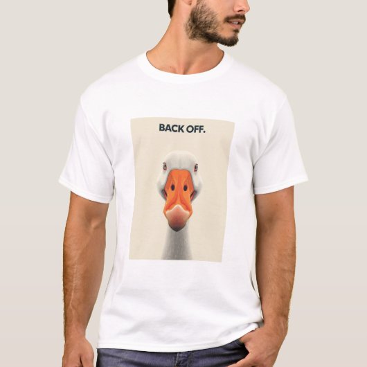 Back Off Goose – Funny Confrontational Animal Desi Tシャツ (正面)