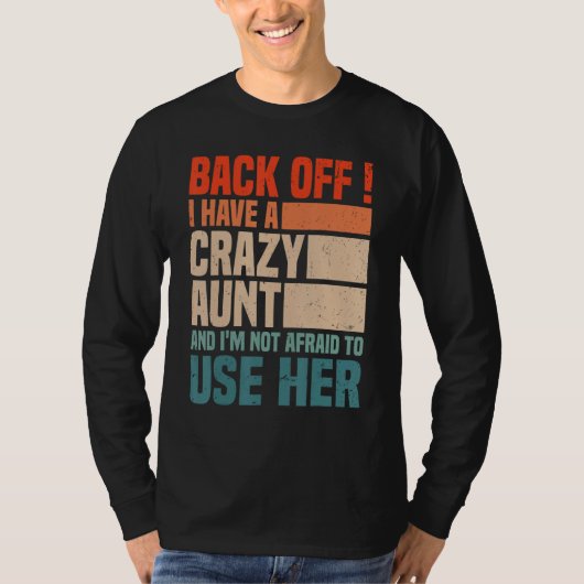 Back Off I Have A Crazy Aunt Husband aunties Niec Tシャツ (正面)
