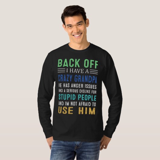 Back Off I Have A Crazy Grandpa Sibling Tシャツ (正面フル)