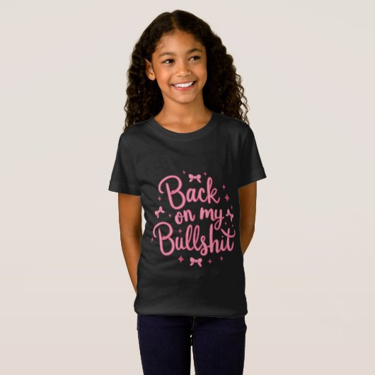 Back on My Bulsh*t Tシャツ (正面フル)