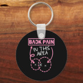 Back Pain In This Area Funny  キーホルダー (正面)