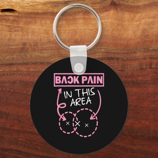 Back Pain In This Area Funny  キーホルダー (正面)