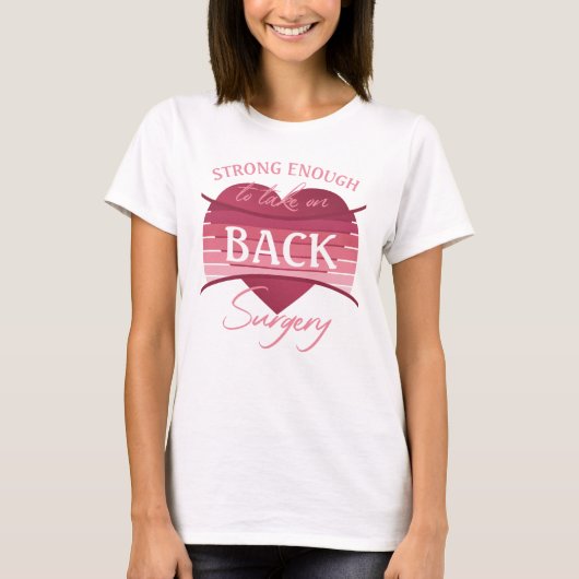 Back Surgery Recovery For Women Tシャツ (正面)