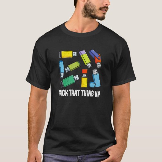 Back That Thing Up Computer Nerd USB Back Up Data Tシャツ (正面)