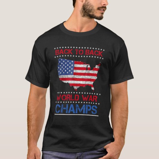 Back To Back World War Champs US Flag 4th Of July Tシャツ (正面)