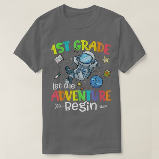 Back To School Astronaut 1st Grade Let The Adventu Tシャツ (デザイン正面)