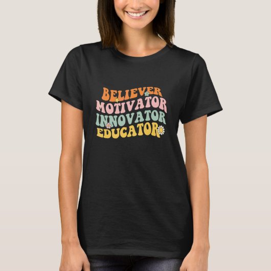 Back To School Believer Motivator Innovator Educat Tシャツ (正面)