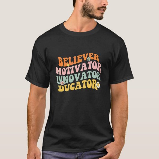 Back To School Believer Motivator Innovator Educat Tシャツ (正面)