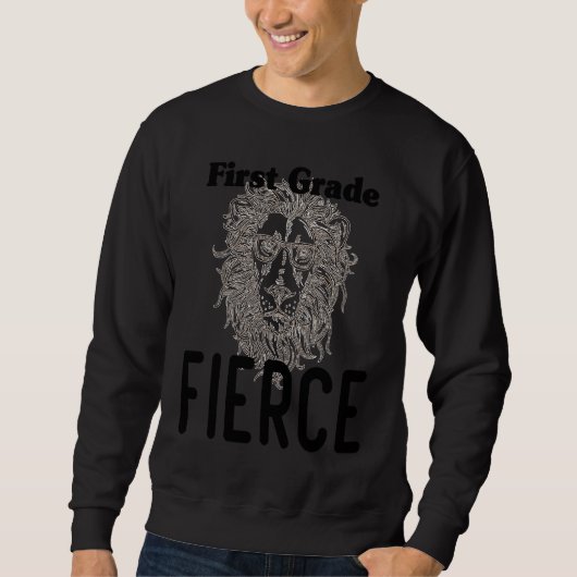Back to School First Grade Fierce Lion funny cute  スウェットシャツ (正面)