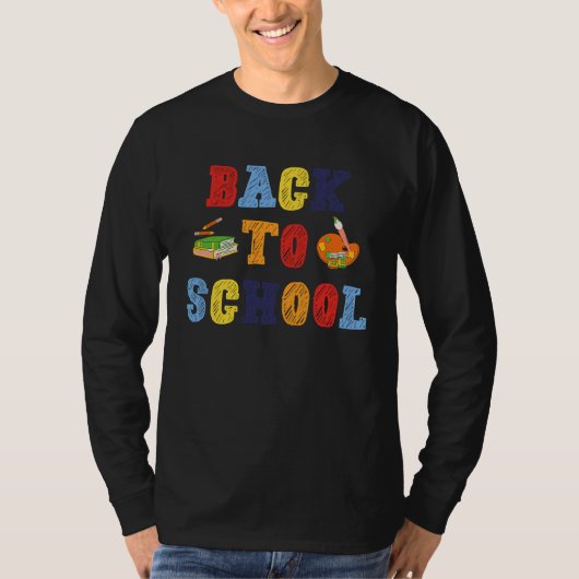 Back to School For Teachers Students And Parents Tシャツ (正面)