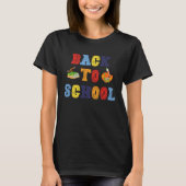 Back to School For Teachers Students And Parents Tシャツ (正面)